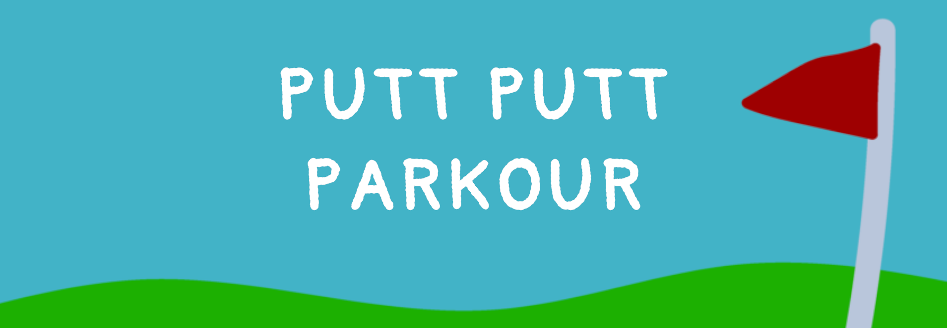 Cartoon in hand drawn style of a golf ball rolling into a hole, text over a blue background that reads "Putt Putt Parkour"